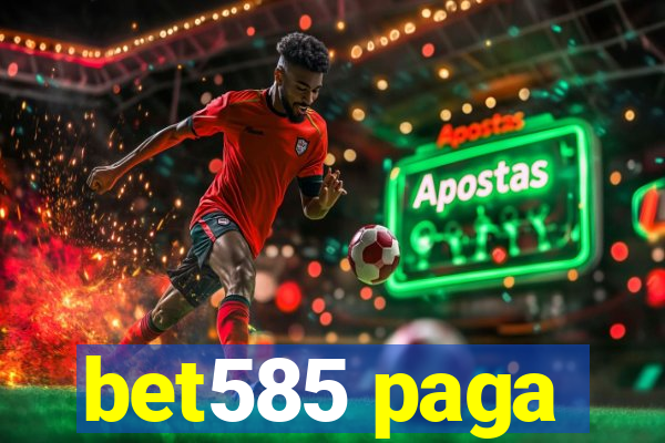 bet585 paga